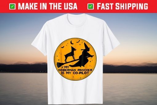 Halloween My Doberman Pinscher Is My Co-Pilot T-ShirtHalloween My Doberman Pinscher Is My Co-Pilot T-Shirt