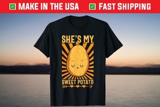 Halloween She's My Sweet Potato Thanksgiving Matching Couple Tee Shirt