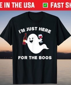 Halloween Wine Just Here for the BOOS Ghost T-Shirt