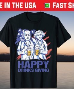 Happy Drinks Giving Thanksgiving Party Patriotic US Flag T-Shirt