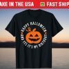 Happy Halloween and Yes It's My Birthday Halloween Gift Shirt