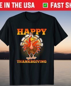 Happy Thanksgiving Turkey Thanksgiving Day T-Shirt