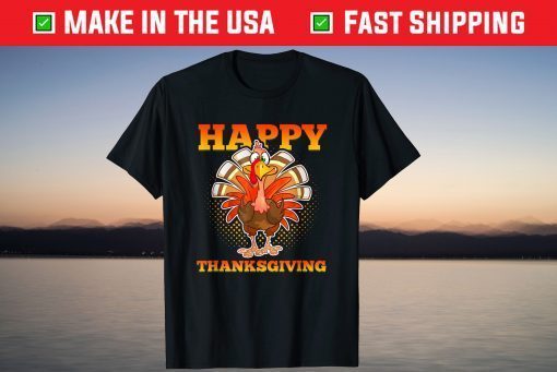 Happy Thanksgiving Turkey Thanksgiving Day T-Shirt