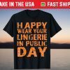Happy Wear Your Lingerie In Public Day Halloween T-Shirt