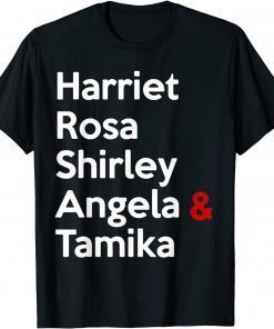 Harriet Rosa Shirley Angela Tamika Unisex Shirt