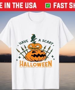 Have a Scary Halloween T-Shirt