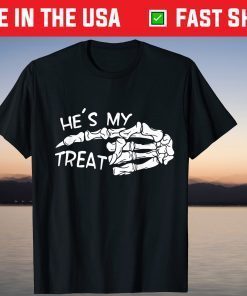 He's My Treat Funny Matching Couples Skeleton Halloween T-Shirt