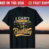 I Can't Keep Calm It's My 14th Birthday 14 Years Old T-Shirt