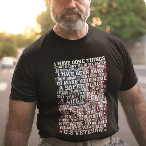 I Have Done Things That Haunt Me In My Sleep Veteran Us 2021 Shirt