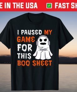 I Paused My Game For This Boo Sheet Ghost Halloween Gamer T-Shirt