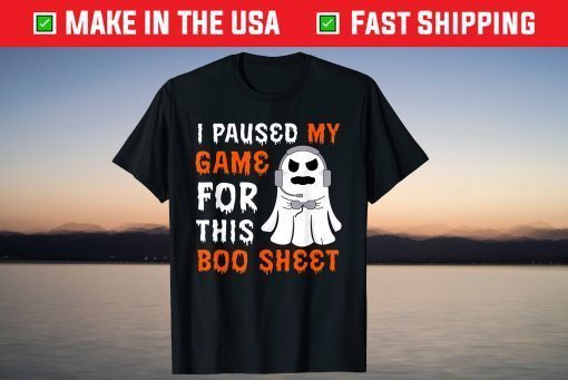 I Paused My Game For This Boo Sheet Ghost Halloween Gamer T-Shirt