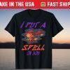 I Put A Spell On You - Halloween Witch T-Shirt