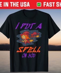 I Put A Spell On You - Halloween Witch T-Shirt