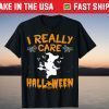 I Really Care Halloween Witch Pumpkin Halloween Costume T-Shirt