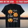 I Teach The Cutest Pumpkin In The Patch Halloween Teachers T-Shirt