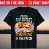 I Teach The Cutest Pumpkins In The Patch Halloween Teacher T-Shirt