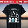 I-Turned 11 In Quarantine 2021 11th Birthday T-Shirt