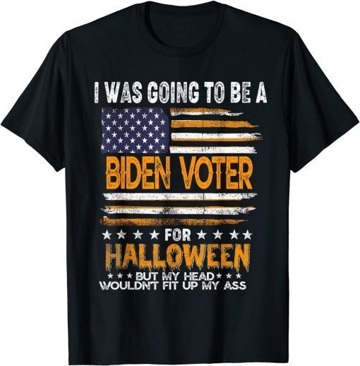 I Was Going To Be A Biden Voter Halloween Costume US Flag Us 2021 Shirt