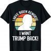 I have Biden Remorse I want Trump Back Gift Shirt