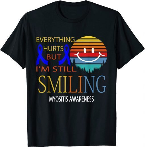 I'M STILL SMILING MYOSITIS AWARENESS Unisex Shirt