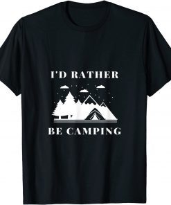 I'd Rather Be Camping Us 2021 Shirt