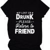 If Lost Or Drunk Please Return To Friend Us 2021 Shirt