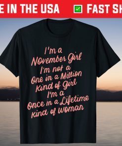 I'm A November Girl Not One In Million Kind Of Girl Birthday T-Shirt