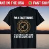I'm A Sagittarius Zodiac Sign Horoscope Astrology T-Shirt