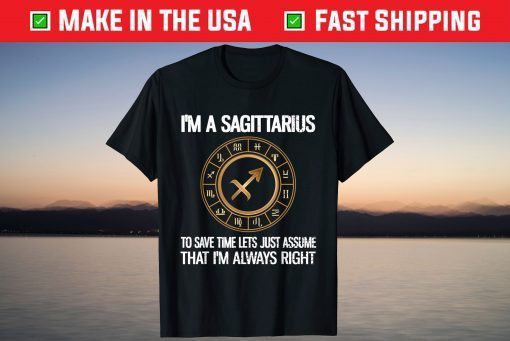 I'm A Sagittarius Zodiac Sign Horoscope Astrology T-Shirt