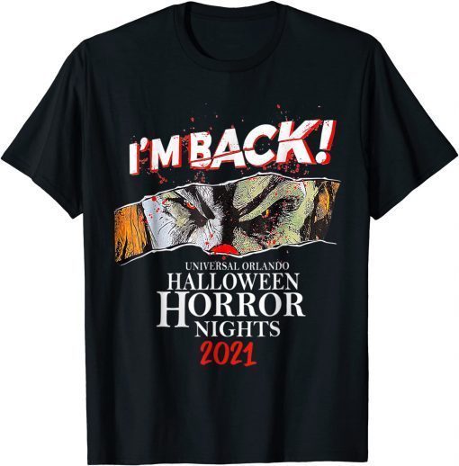 I’m Back Universal Orlando Halloween Horror Nights Gift Shirt