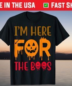 I'm Here For The Boos Pumpkin Cute Halloween Costume T-Shirt