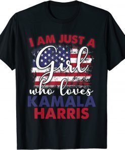 I'm Just A Girl Who Loves Kamala Harris Democrat Unisex Shirt