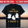 I'm Just Here For The Boos Costume Halloween T-Shirt