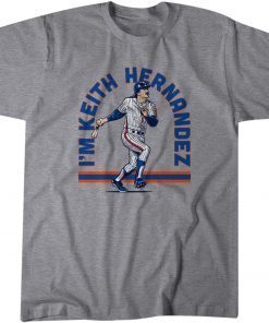 I'm Keith Hernandez Official Shirt