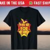 I'm only here for my family Tee Shirt
