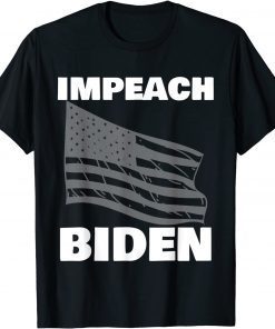 Impeach 46 - Impeach Joe Biden Political Gift Shirt