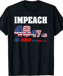 Impeach 46 Joe Biden 47 Kamala Harris 48 Nancy Pelosi 2021 Shirt