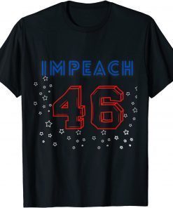 Impeach 46 Joe Biden Anti 2021 Shirt