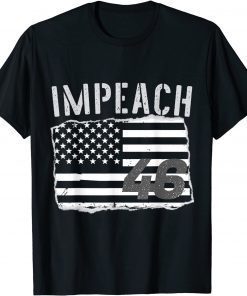 Impeach 46 T Shirts Biden Republican Conservative Anti-Biden Gift Shirt