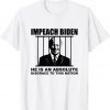 Impeach Biden He is an Absolute Disgrace to This Nation Unisex Shirt