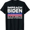 Impeach Biden He is an Absolute Disgrace to This Nation Unisex Shirt