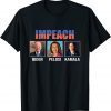 Impeach Biden Pelosi And Kamala Harris 2021 Shirt