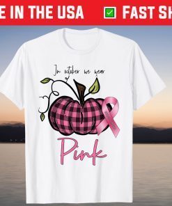 In October We Wear Pink Pumpkin Breast Cancer Awareness T-Shirt