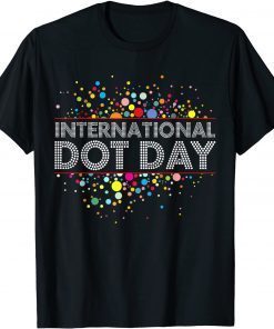 International Dot Day Colorful Official Shirt