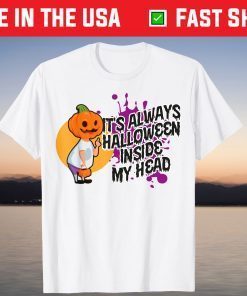 It's Always Halloween Inside My Head Halloween Costume T-Shirt
