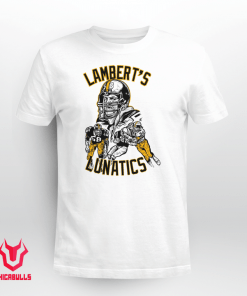 Jack Lambert LAMBERT'S LUNATICS Unisex Shirt