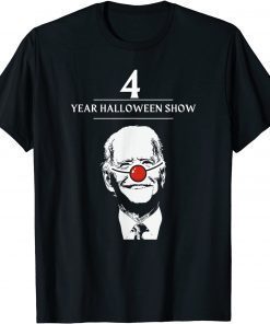 Joe Biden 4 Year Halloween Show, Defund 46 Sleepy Joe Us 2021 Shirt
