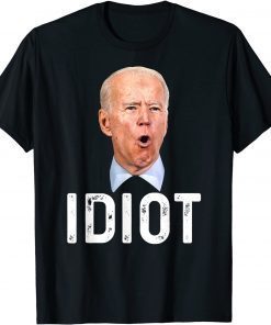 Joe Biden Is An Idiot Funny Anti Biden Clown President 86 46 Official Shirt