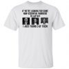 Joe Biden Kamala Harris Jill Biden If We’re Looking For Some Non Essential 2021 shirt