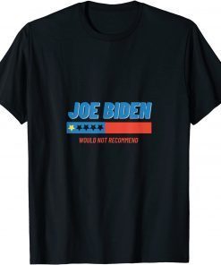 Joe Biden One Star Review Would Not Recommend Official Shirt